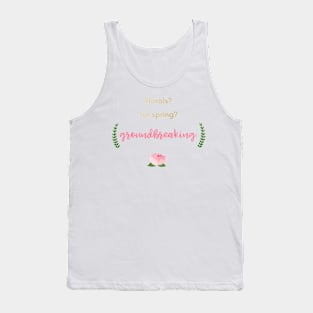 GROUNDBREAKING. Tank Top